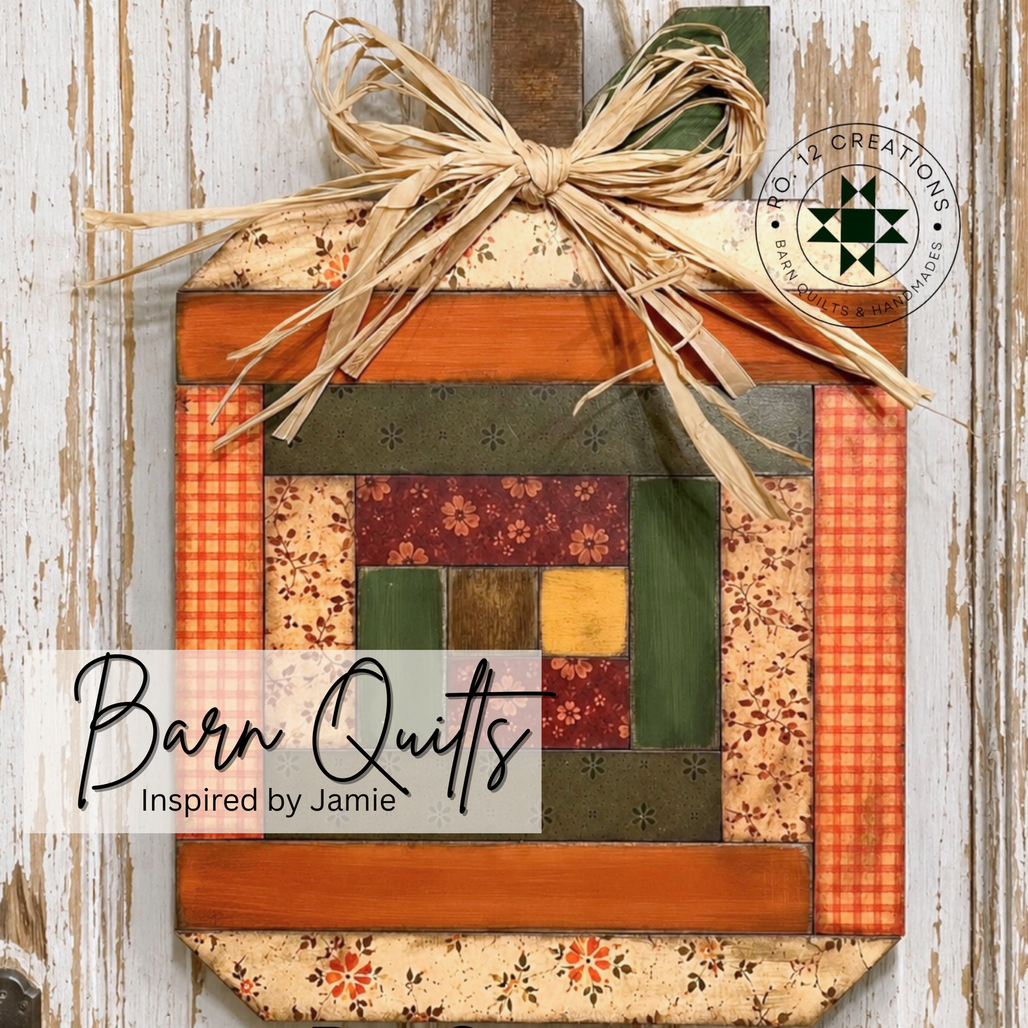 Barn Quilts - Inspired by Jamie