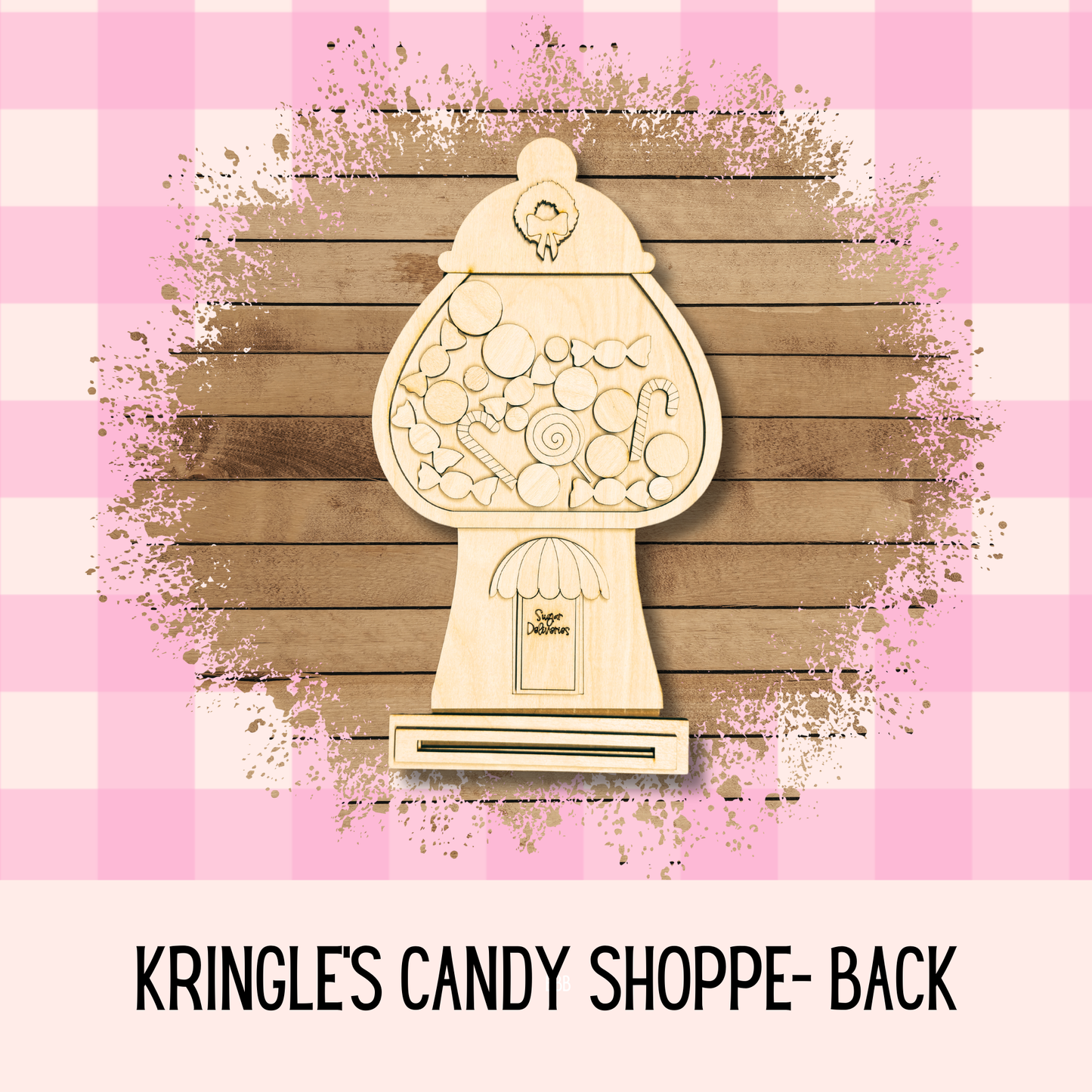 Kringle's Candy Shoppe- DIY Wood Kit