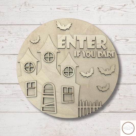 "Enter If You Dare"| Haunted House Sign| DIY Wood Kit