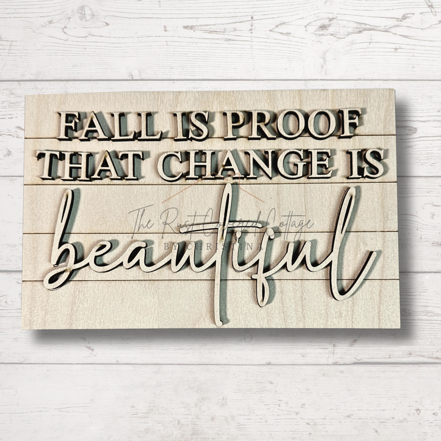 "Fall is Proof That Change is Beautiful" Farmhouse Frame Insert – DIY Laser Cut Kit