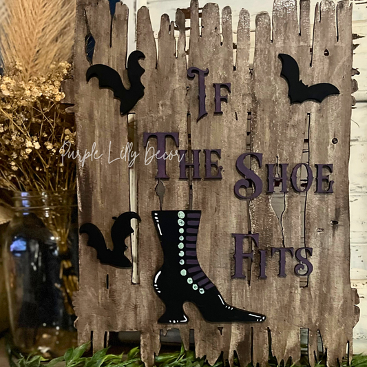 If The Shoe Fits Halloween Sign