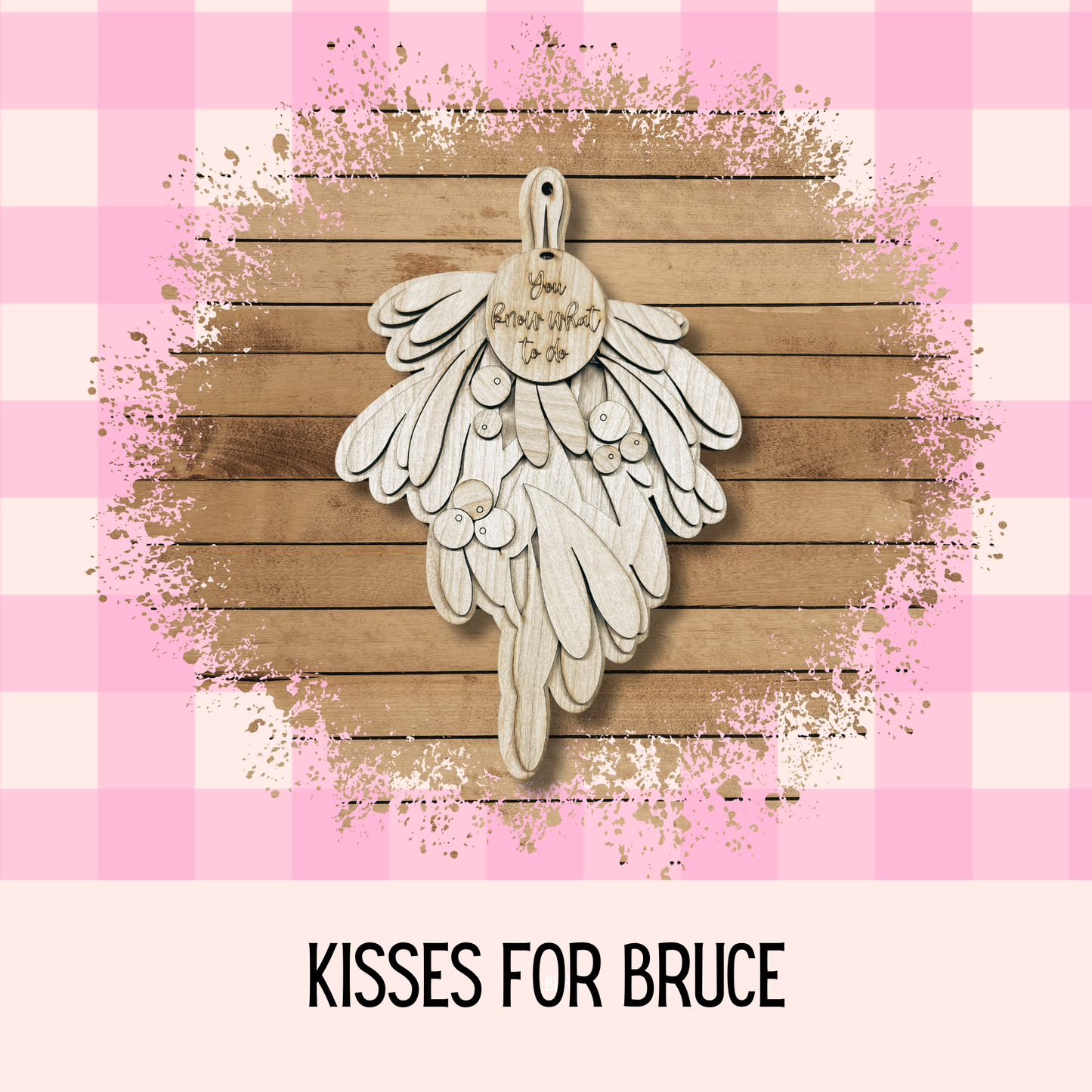 Kisses for Bruce Mistletoe Decor | Double-Sided | Holiday Decor