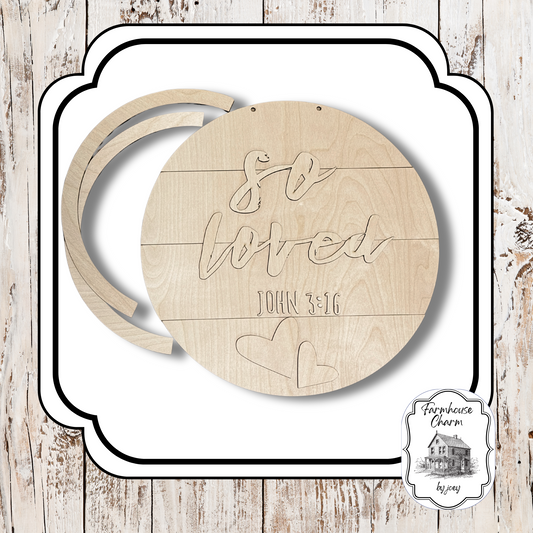 So Loved Round Sign | Laser Cut Wooden Decor | John 3:16