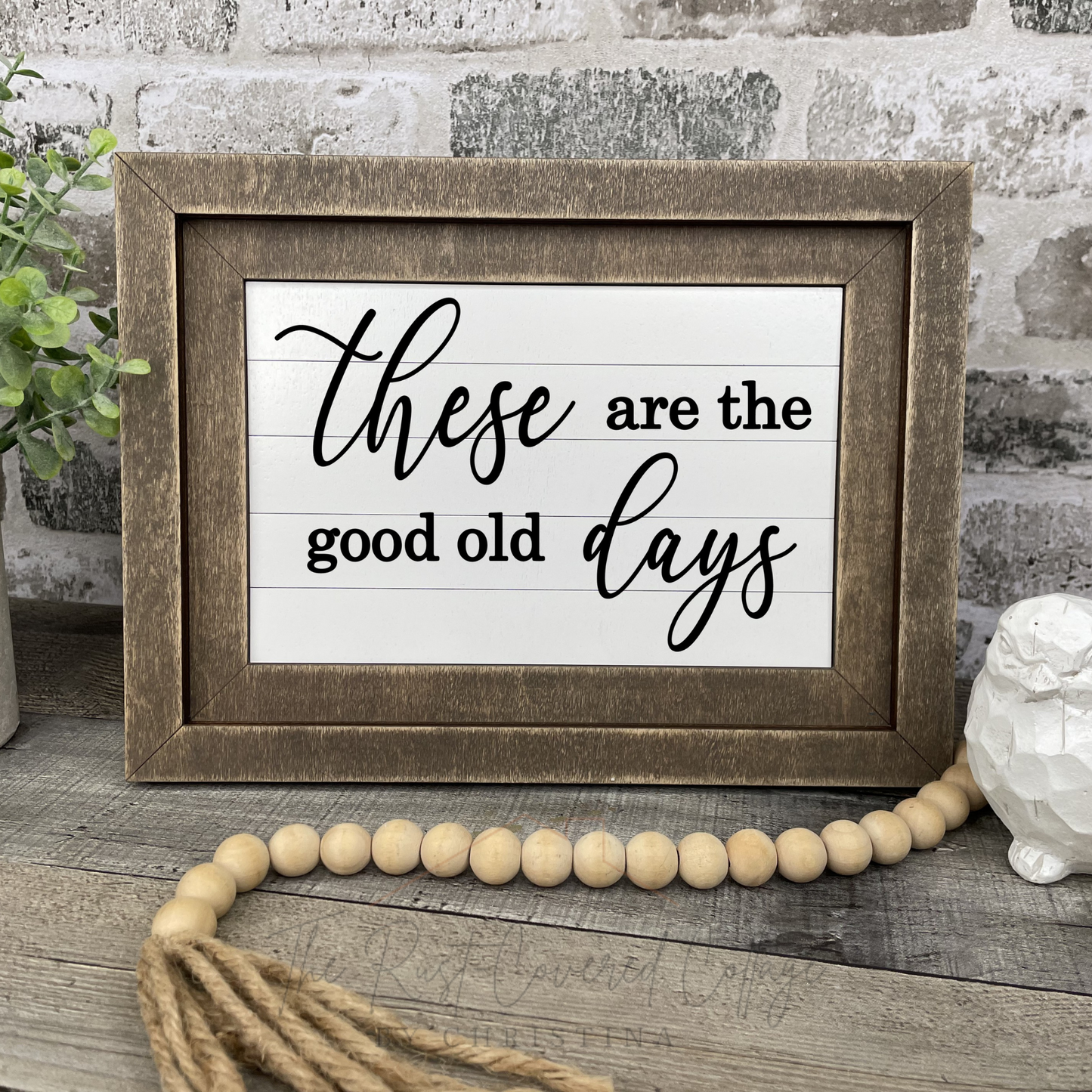 "These Are The Good Old Days" Farmhouse Frame Insert – DIY Laser Cut Kit